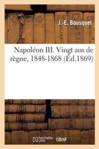 Napoleon III. Vingt ANS de Regne, 1848-1868