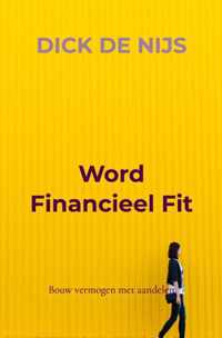 Word Financieel Fit - Dick de Nijs - Paperback (9789403682709)