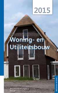 BouwkostenKompas - Woning- en Utiliteitsbouw - 2015