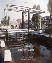 5 Sluizen en stuwen Bouwtechniek in Nederland