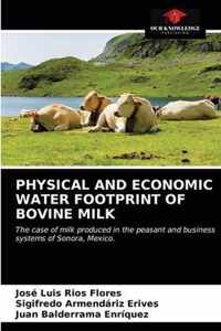 Physical and Economic Water Footprint of Bovine Milk