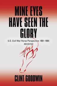 Mine Eyes Have Seen the Glory: U.S. Civil War Horse Perspective