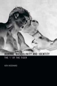 Boxing, Masculinity and Identity