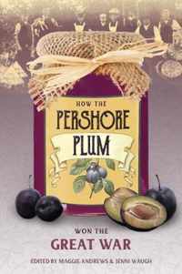 How the Pershore Plum Won the Great War