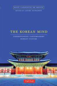 The Korean Mind Understanding Contemporary Korean Culture