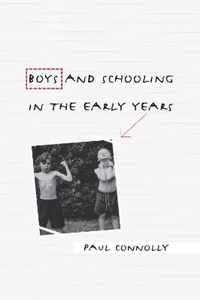 Boys and Schooling in the Early Years