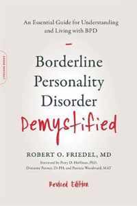 Borderline Personality Disorder Demystified, Revised Edition An Essential Guide for Understanding and Living with BPD