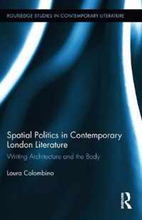 Spatial Politics in Contemporary London Literature