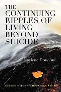 The Continuing Ripples of Living Beyond Suicide