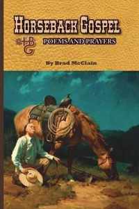 Horseback Gospel - Poems and Prayers