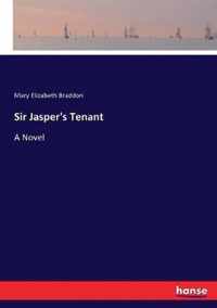 Sir Jasper's Tenant