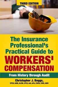 The Insurance Professional's Practical Guide to Workers' Compensation