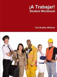 !A Trabajar! Student Workbook