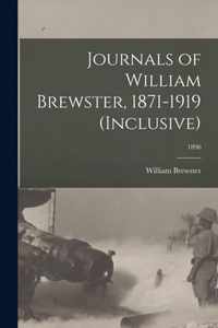 Journals of William Brewster, 1871-1919 (inclusive); 1896