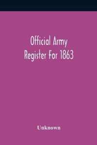 Official Army Register For 1863