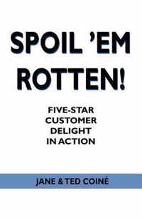 Spoil 'em Rotten!