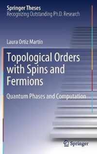 Topological Orders with Spins and Fermions