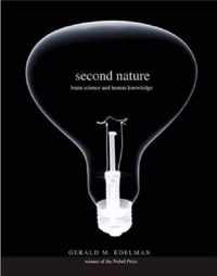 Second Nature - Brain Science and Human Knowledge