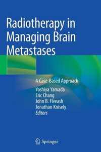 Radiotherapy in Managing Brain Metastases