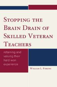 Stopping The Brain Drain Of Skilled Veteran Teachers