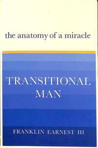 Transitional man. The anatomy of a miracle.