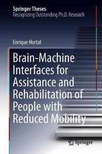 Brain Machine Interfaces for Assistance and Rehabilitation of People with Reduce