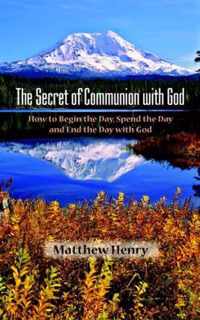 The Secret of Communion with God