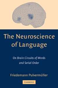 The Neuroscience of Language