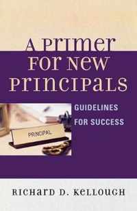 A Primer for New Principals