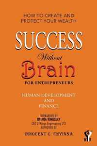 Success Without Brain