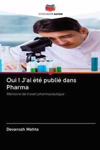 Oui ! J'ai ete publie dans Pharma