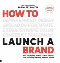 How to Launch a Brand - SPECIAL WORKBOOK EDITION (2nd Edition)