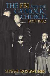 The FBI and the Catholic Church, 1935-1962