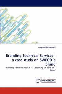 Branding Technical Services - A Case Study on Sweco's Brand