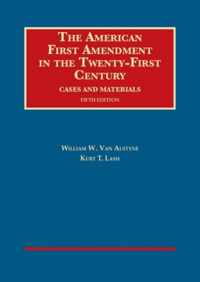 The American First Amendment in the Twenty-First Century