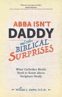 Abba Isn't Daddy and Other Biblical Surprises