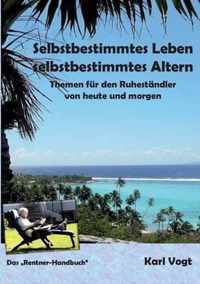 Selbstbestimmtes Leben - Selbstbestimmtes Altern