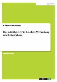 Das retroflexe /r/ in Brasilien. Verbreitung und Entwicklung