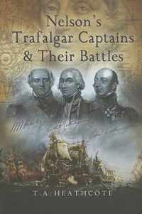 Nelson's Trafalgar Captains and Their Battles