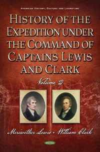 History of the Expedition Under the Command of Captains Lewis and Clark