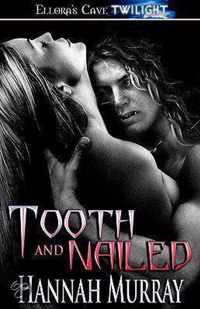 Tooth and Nailed