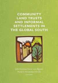 Community Land Trusts and Informal Settlements in the Global South