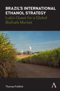 Brazil's International Ethanol Strategy