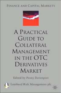 A Practical Guide to Collateral Management in the OTC Derivatives Market