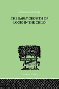 The Early Growth of Logic in the Child