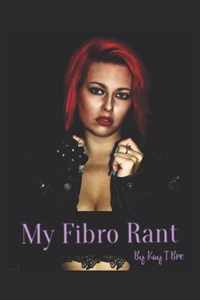 My Fibro Rant