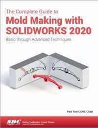 The Complete Guide to Mold Making with SOLIDWORKS 2020