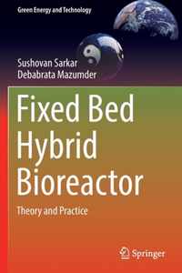 Fixed Bed Hybrid Bioreactor