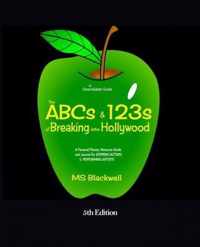 The ABCs & 123s of Breaking into Hollywood