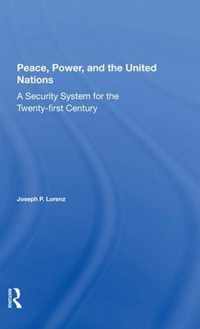 Peace, Power, And The United Nations